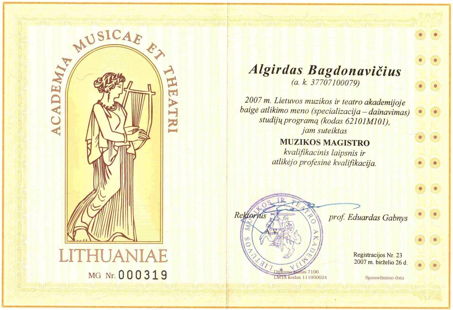 Algirdas graduated from Lithuanian Academy of Music and Theatre