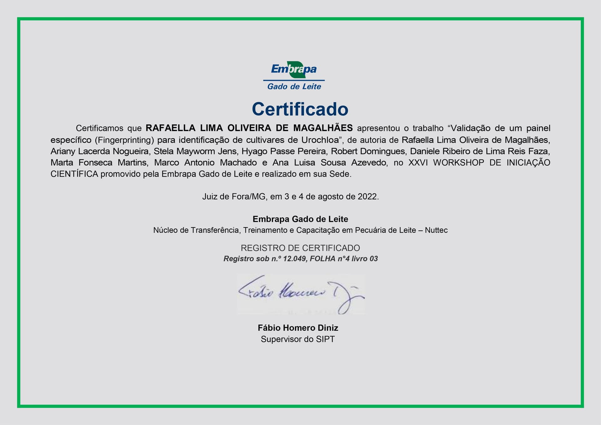 Rafaella graduated from Federal University of Juiz de Fora - Brazil (UFJF)
