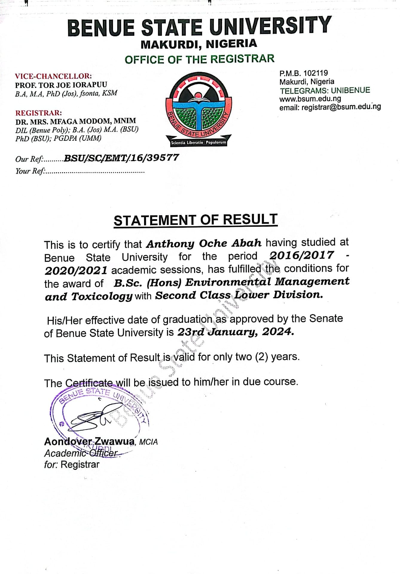 Anthony graduated from Benue State University