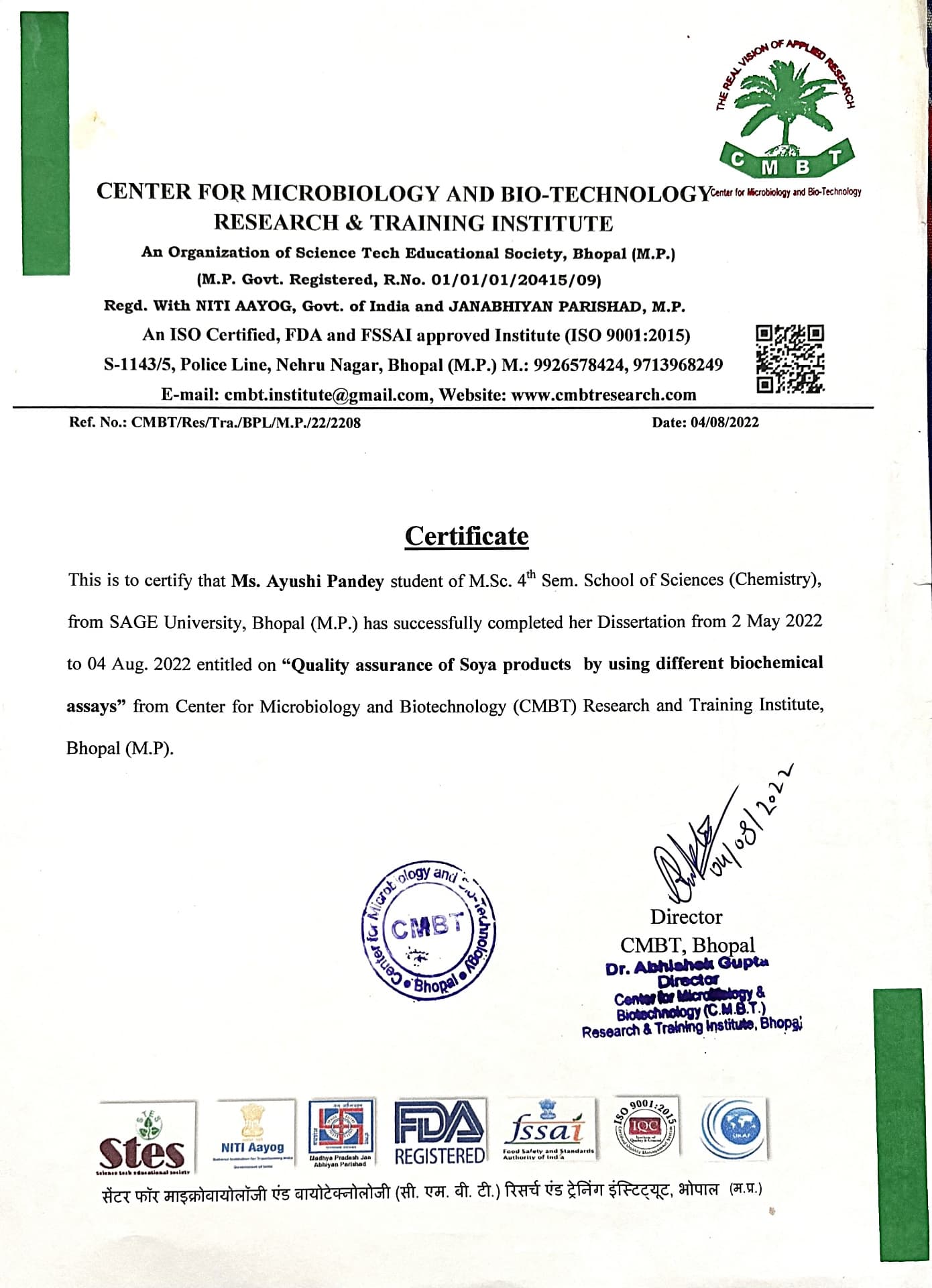 Ayushi graduated from Barkatullah University