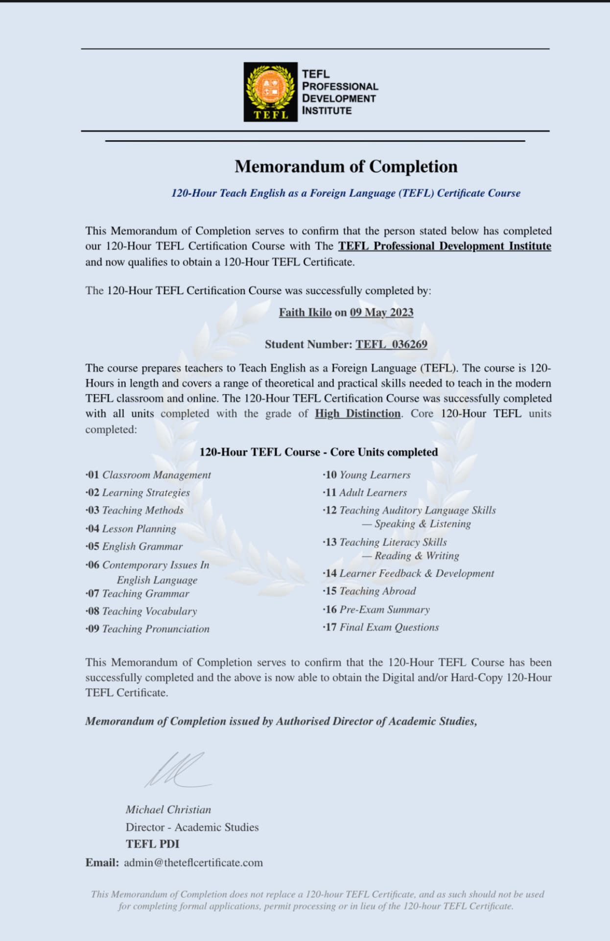 Faith graduated from University of Benin, Nigeria