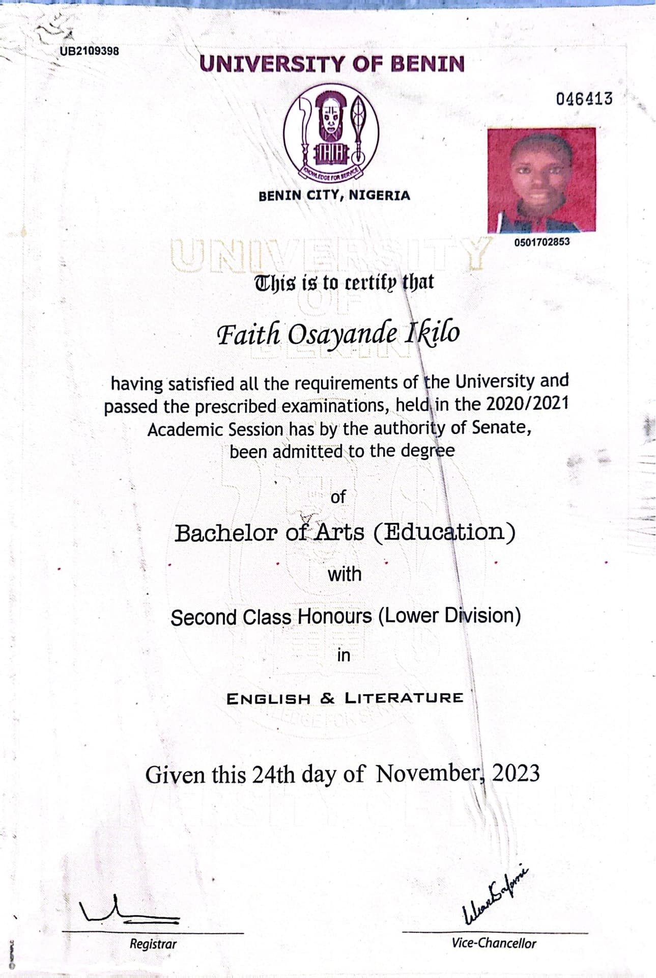 Faith graduated from University of Benin, Nigeria