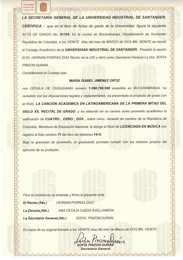 Isabel graduated from UIS (UNIVERSIDAD INDUSTRIAL DE SANTANDER)