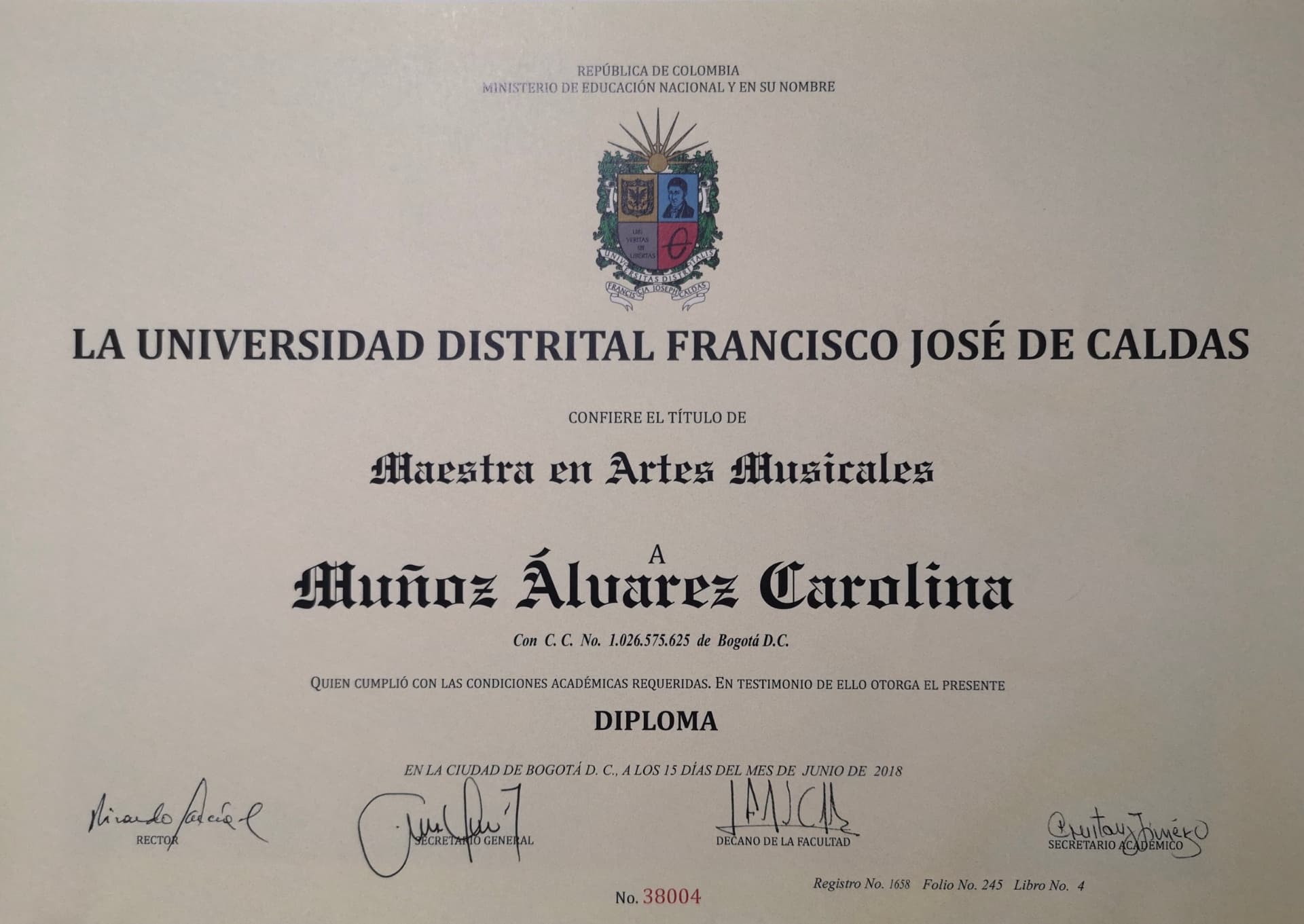 Carolina graduated from District University Francisco José de Caldas
