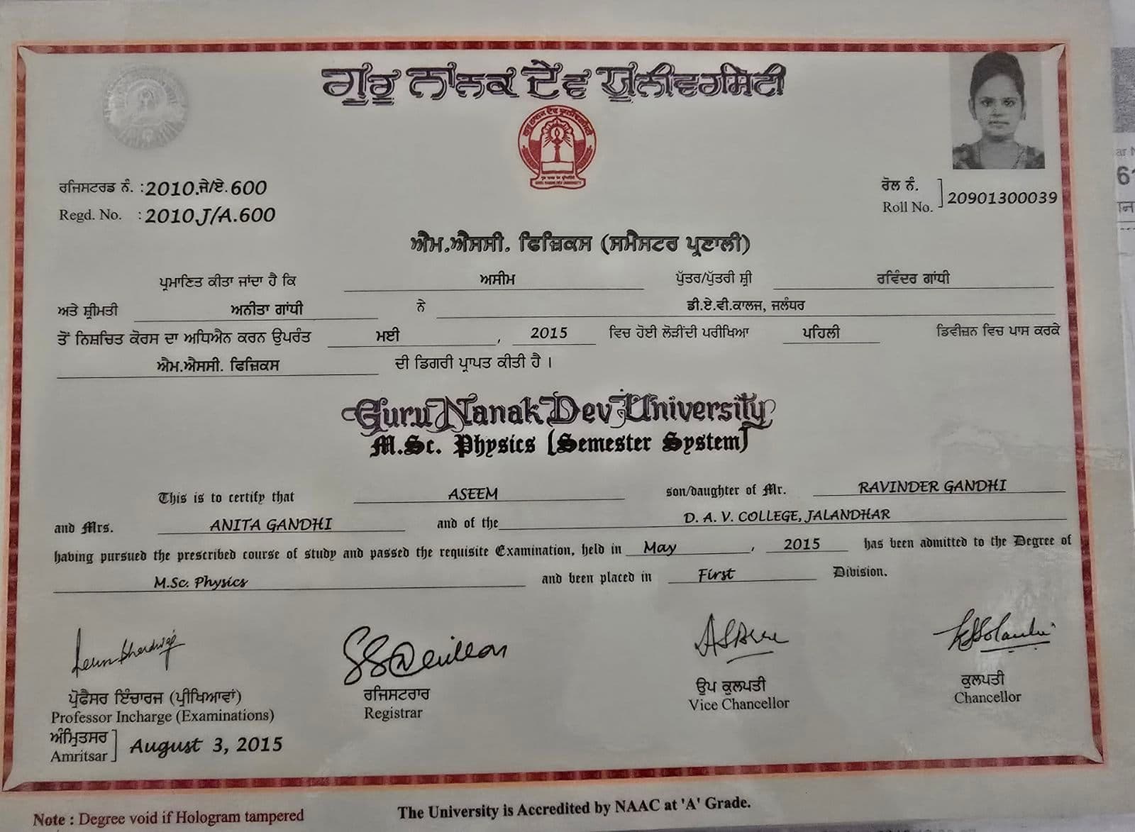 Aseem graduated from Guru Nanak Dev University