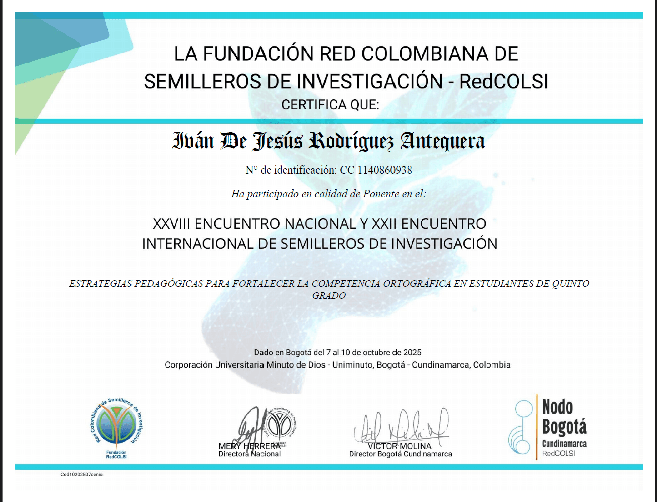 Ivan graduated from Universidad Reformada