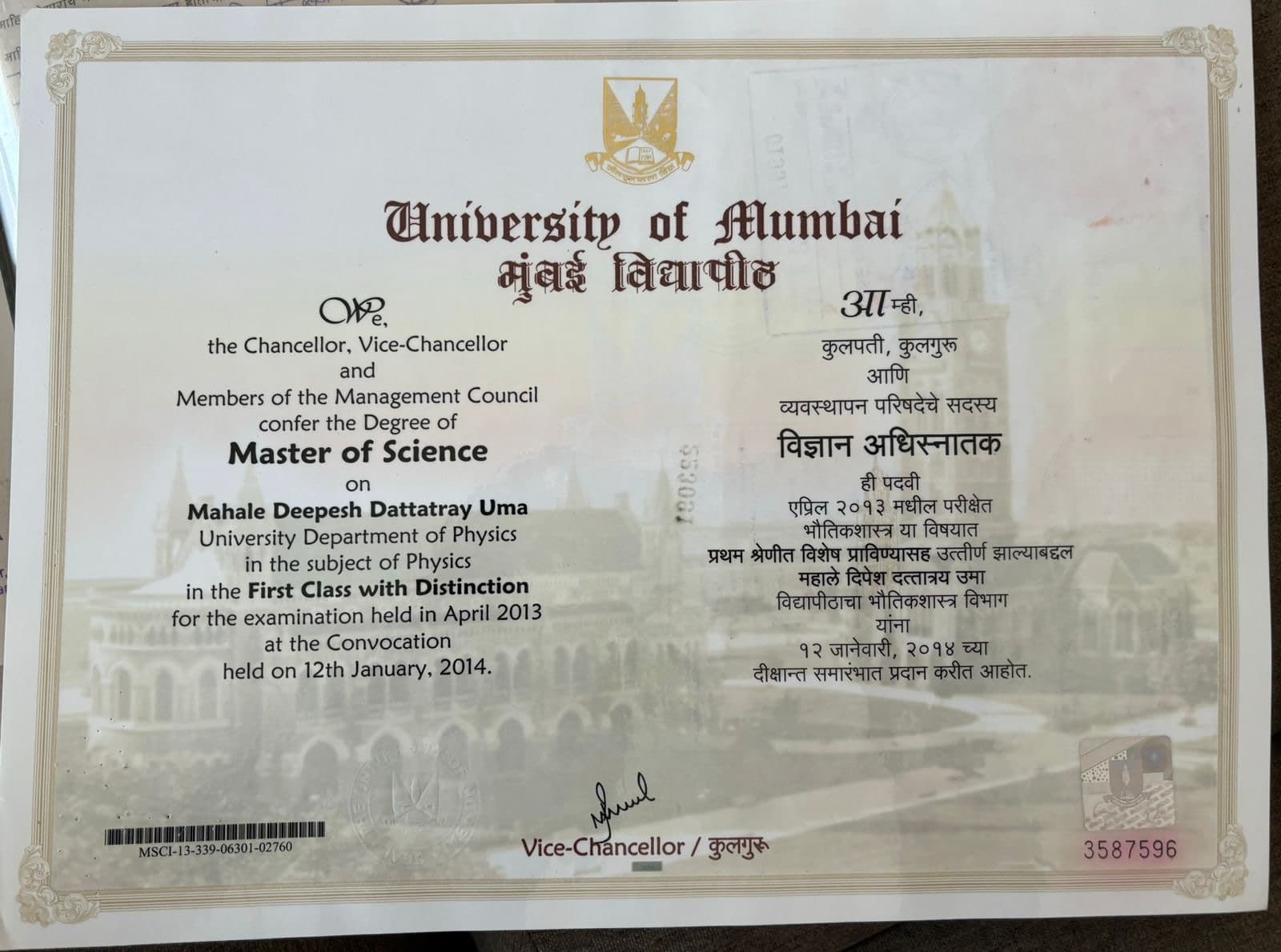 Deepesh Dattatray graduated from University of Mumbai